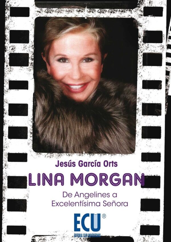 Lina Morgan. De Angelines a Excelentísima Señora -0