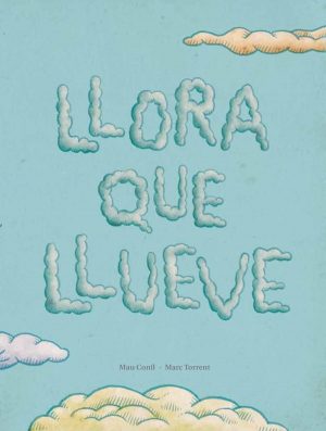 Llora que llueve -0