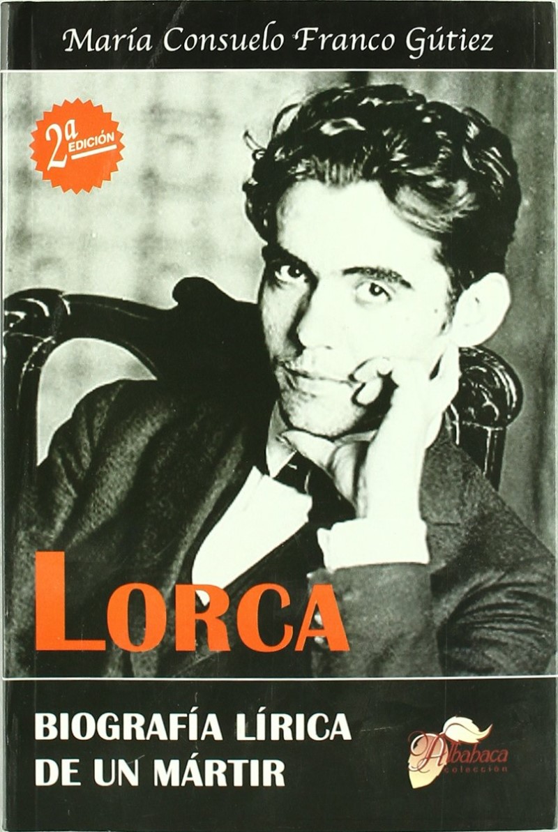 Lorca. Biografía lírica de un mártir-0