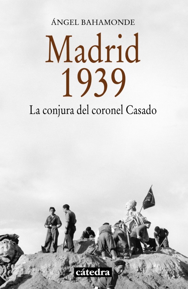 Madrid 1939. La Conjura del Coronel Casado -0