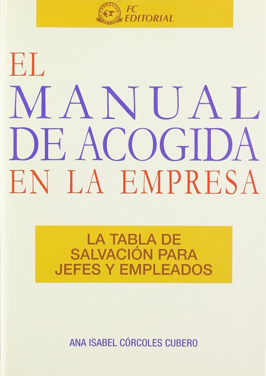 Manual de Acogida en la Empresa, El. La Tabla de Salvación para Jefes y Empleados. -0