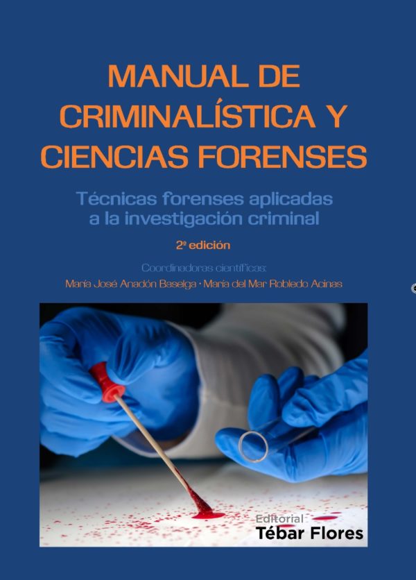 Manual de Criminalística y Ciencias Forenses. Técnicas Forenses Aplicadas a la Investigación Criminal-0