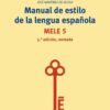 Manual de estilo de la lengua española. MELE 5 -0