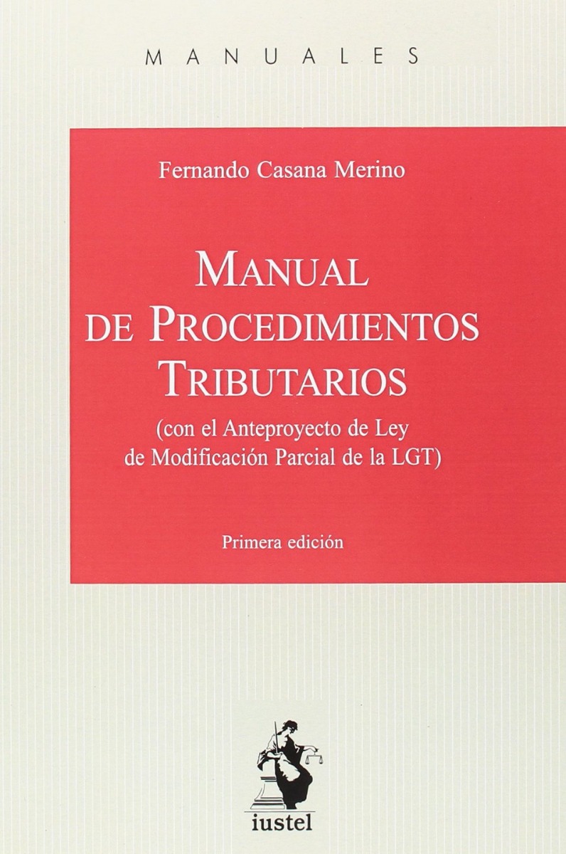 Manual de Procedimientos Tributarios. (Con el Anteproyecto de Ley de Modificación Parcial de la LGT)-0