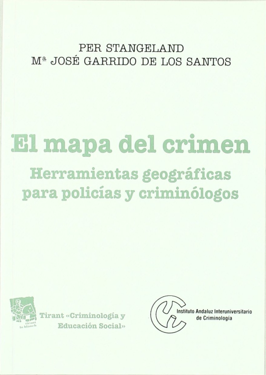 Mapa del Crimen. Herramientas Geográficas para Policías y Criminólogos.-0