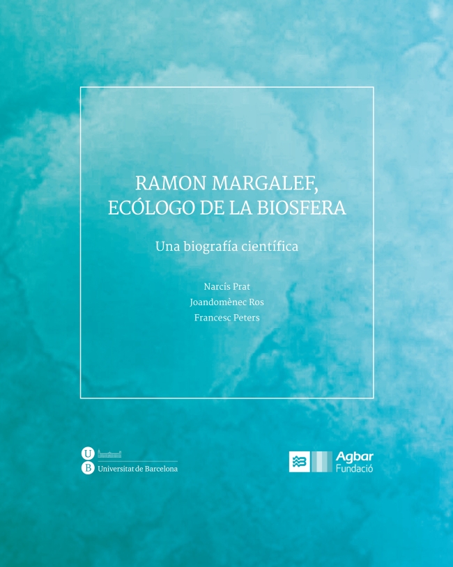 Ramon Margalef, ecólogo de la biosfera Una biografía científica-0