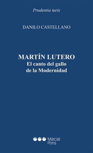 Martín Lutero. El Canto del Gallo de la Modernidad -0