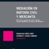 Mediación en materia civil y mercantil Análisis de la normativa de la UE y española (Directiva 2008/52/CE, Ley 5/2012 y RD 980/20-0