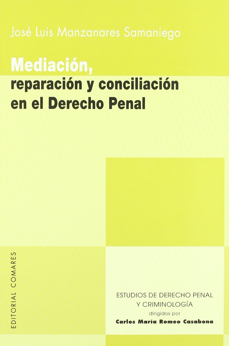 Mediación, Reparación y Conciliación en el Derecho Penal -0