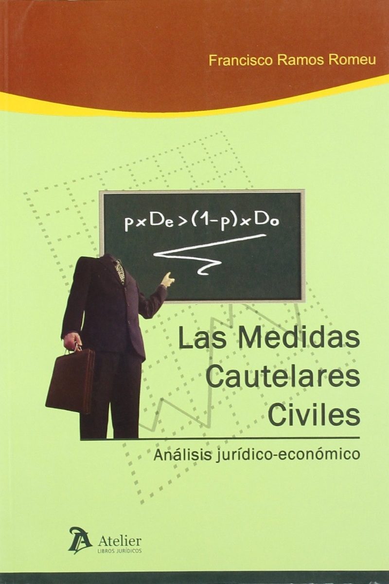 Medidas Cautelares Civiles, Las. Análisis Jurídico-Económico -0