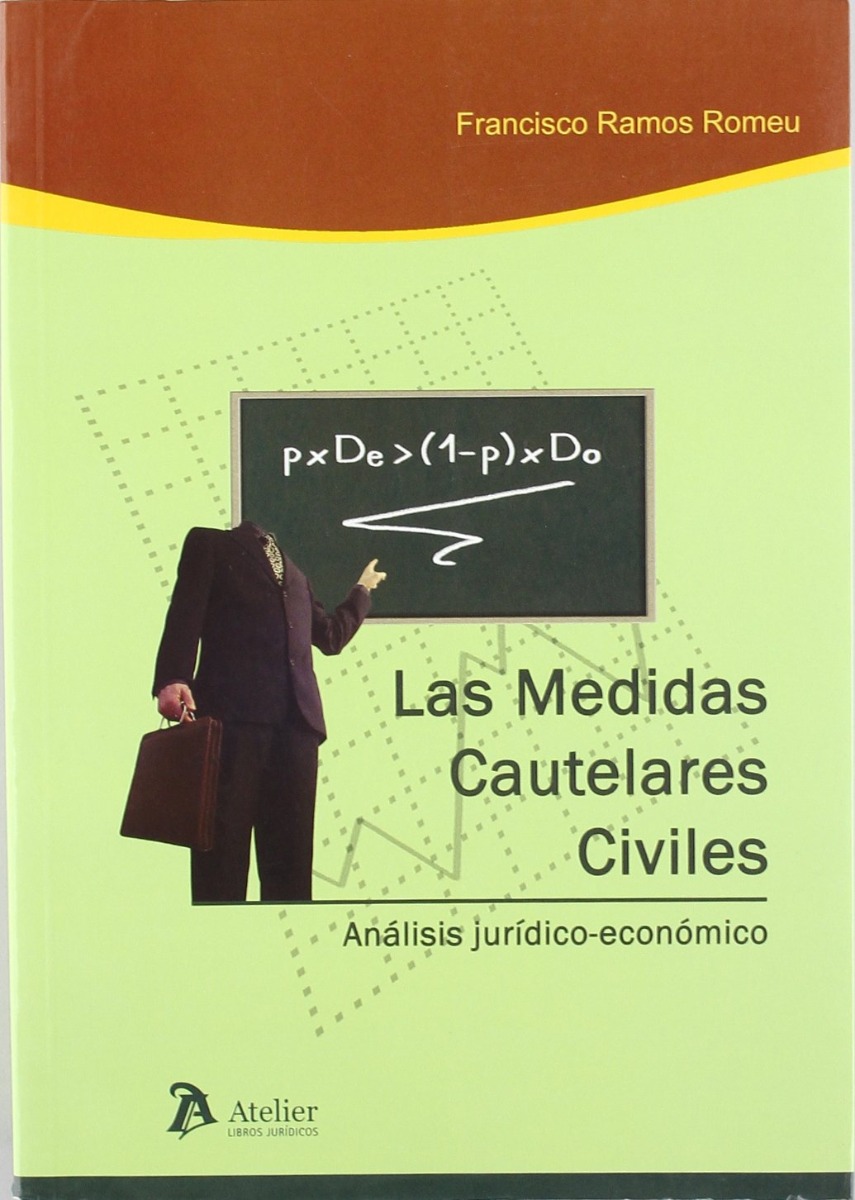 Medidas Cautelares Civiles, Las. Análisis Jurídico-Económico -0