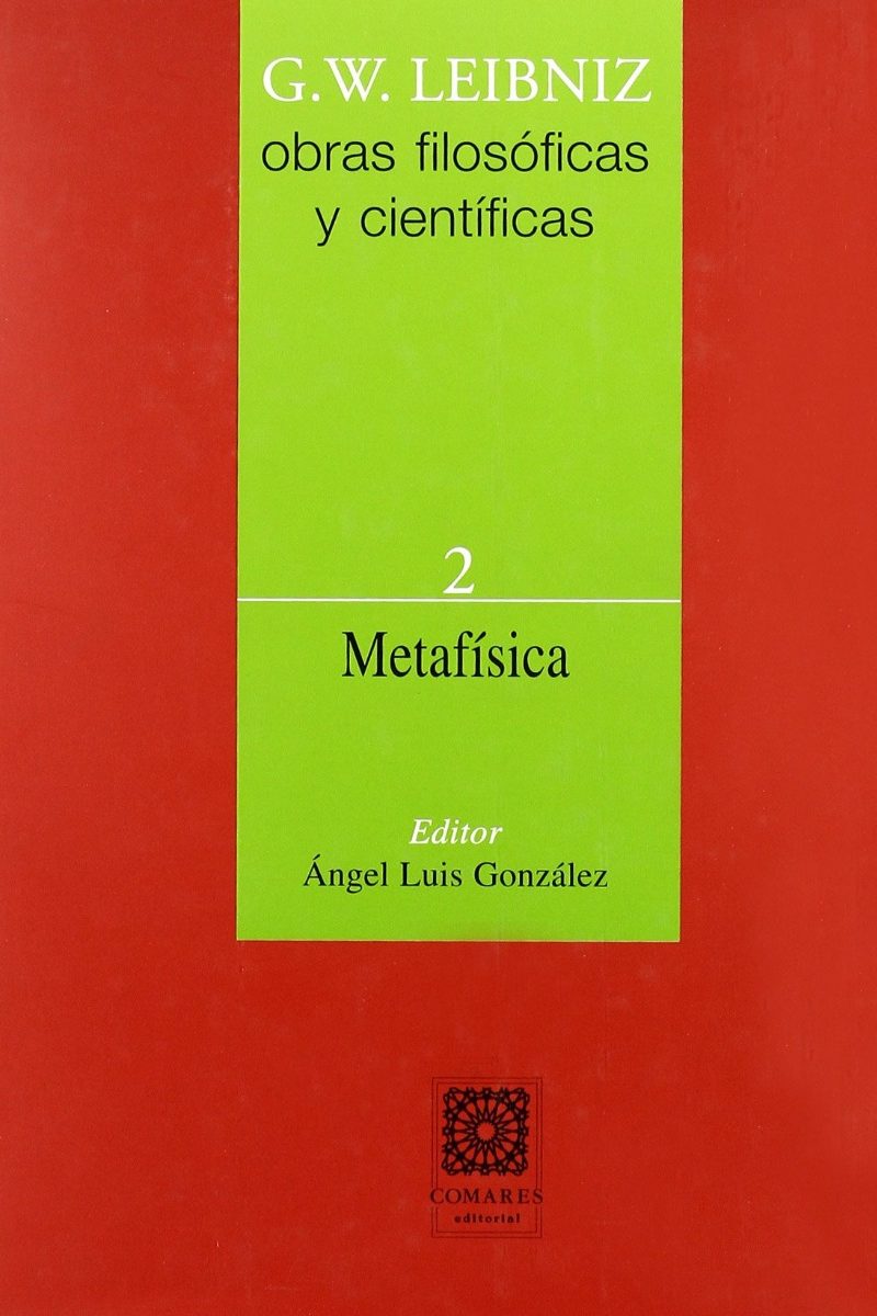 Metafísica. 2 G.W. Leibniz. Obras Filosóficas y Científicas. -0