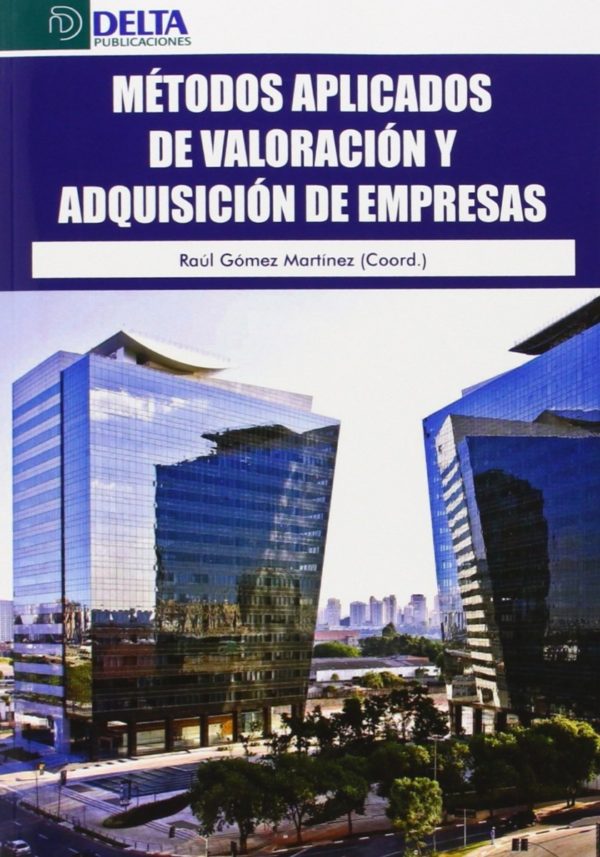 Métodos aplicados de valoración y adquisición de empresas -0