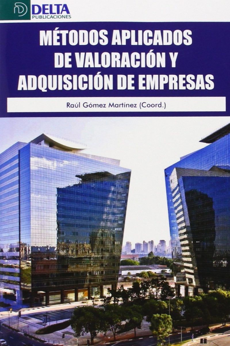 Métodos aplicados de valoración y adquisición de empresas -0