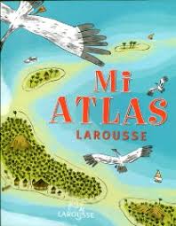Mi Atlas Larousse. -0