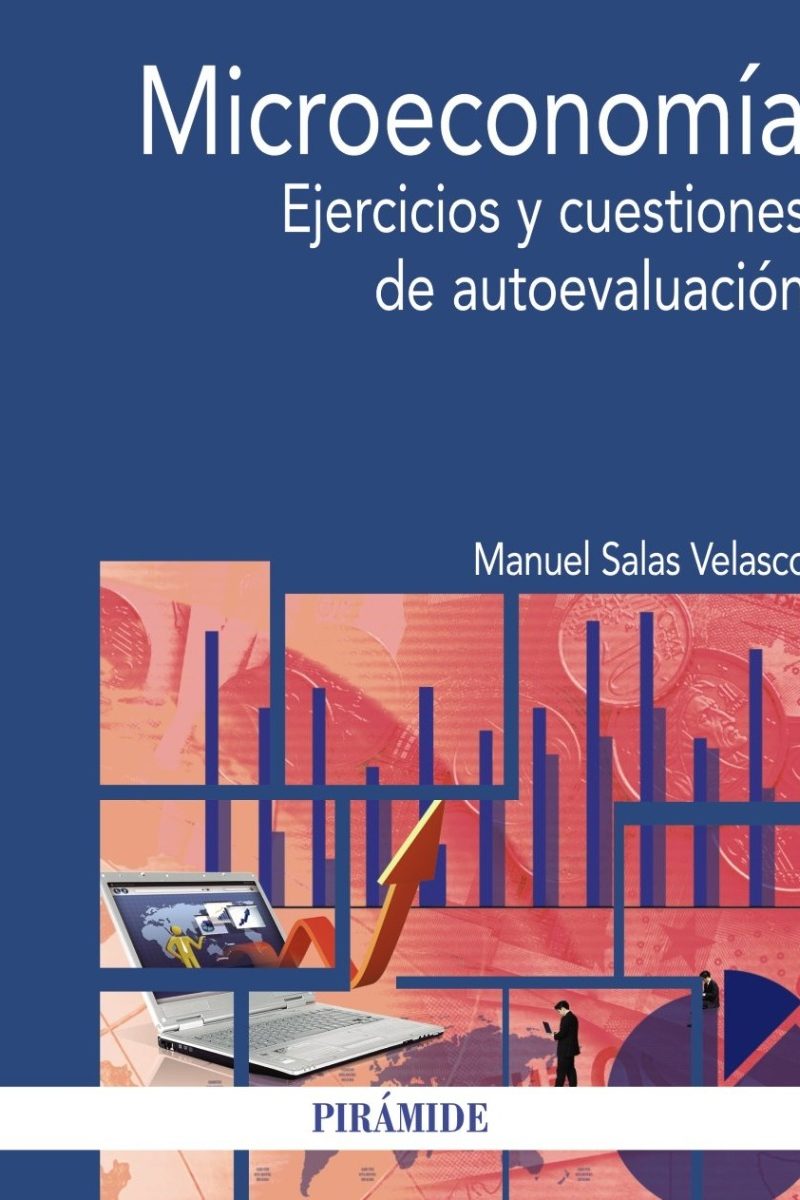 Microeconomía. Ejercicios y Cuestiones de Autoevaluación -0