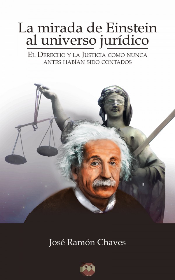 Mirada de Einstein al universo jurídico. El Derecho y la Justicia como nunca antes habían sido contados-0