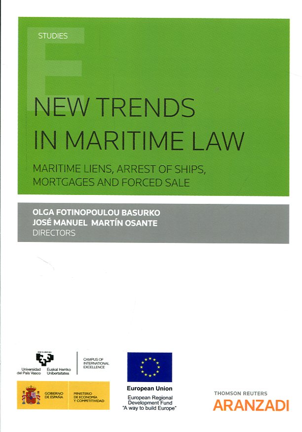 New Trends in Maritime Law. Maritime Liens, Arrest of Ships, Mortgages and Forced Sale-0