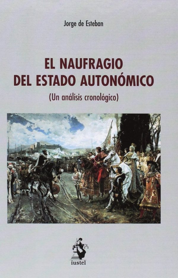 El naufragio del Estado Autonómico (Un Análisis Cronológico)-0