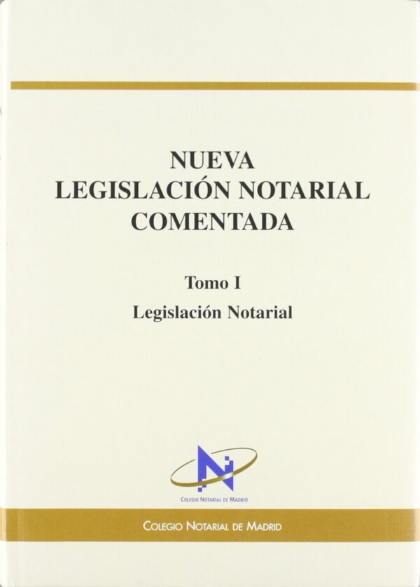 Nueva Legislación Notarial Comentada. 2 Vols. -0