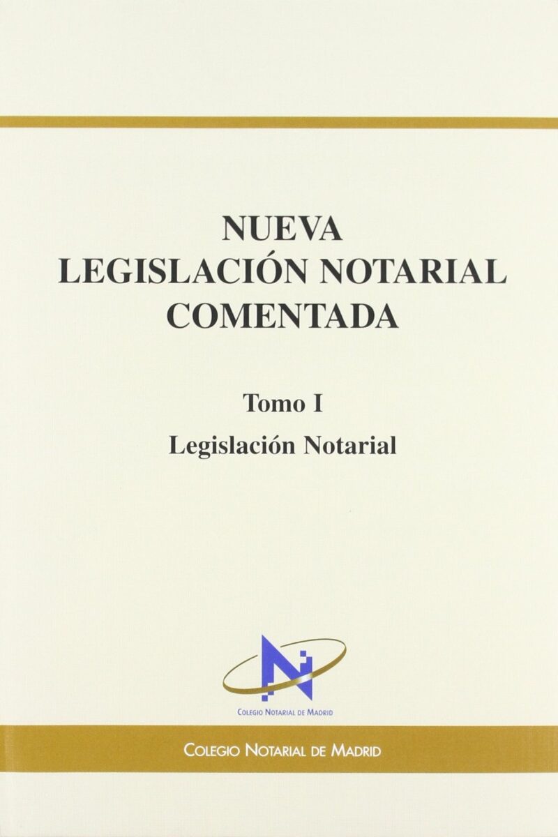 Nueva Legislación Notarial Comentada. 2 Vols. -0
