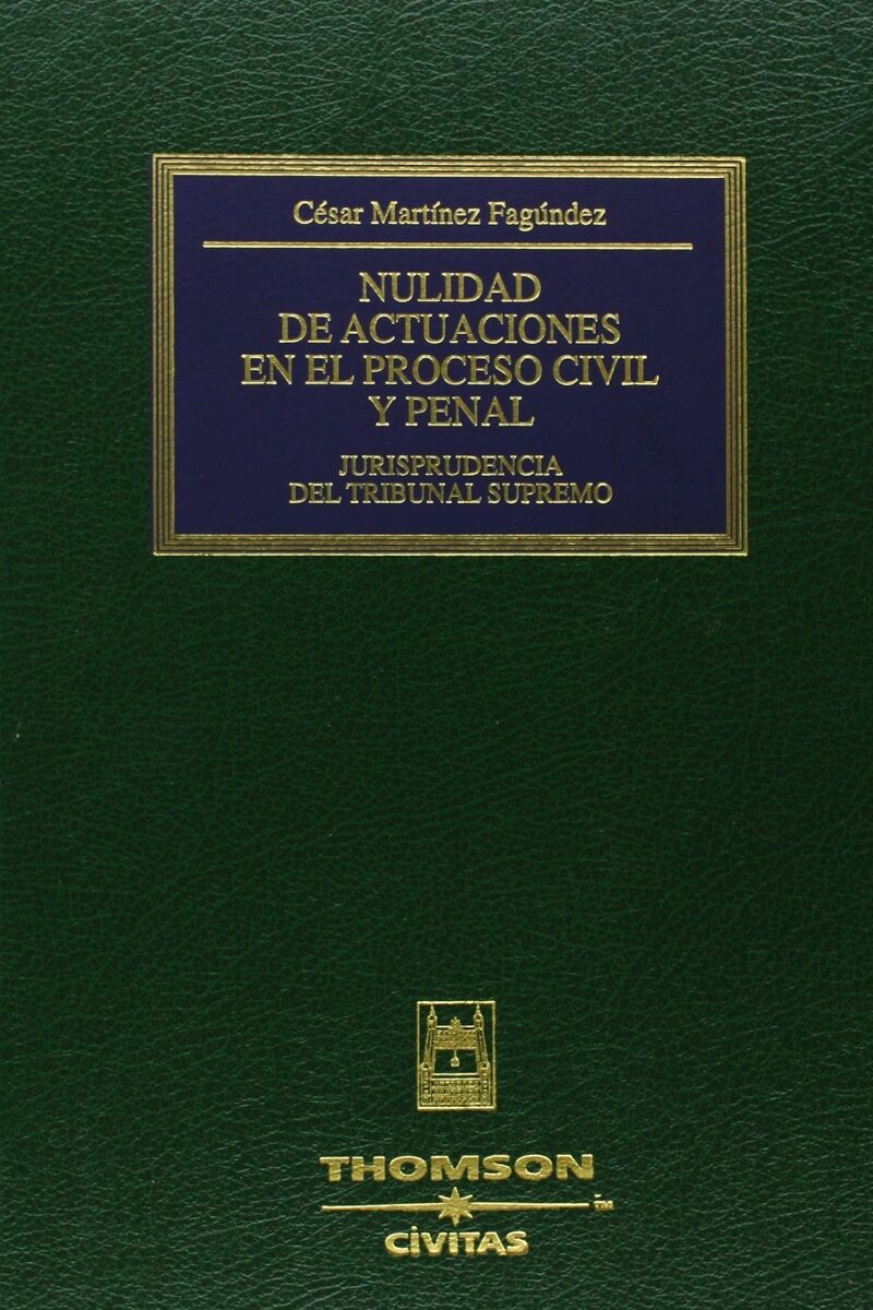 Nulidad de Actuaciones en el Proceso Civil y Penal. Jurisprudencia del Tribunal Supremo.-0