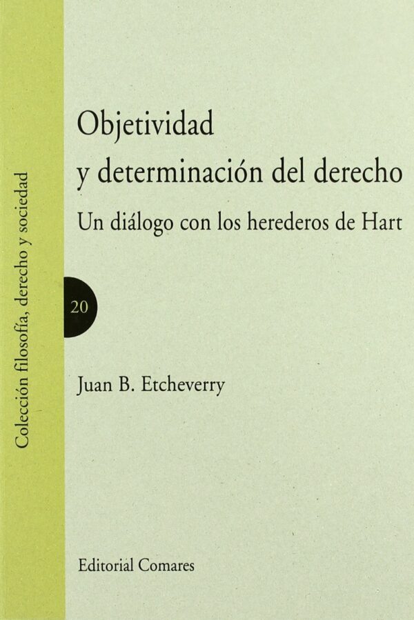 Objetividad y Determinación del Derecho. Un Diálogo con los Herederos de Hart-0