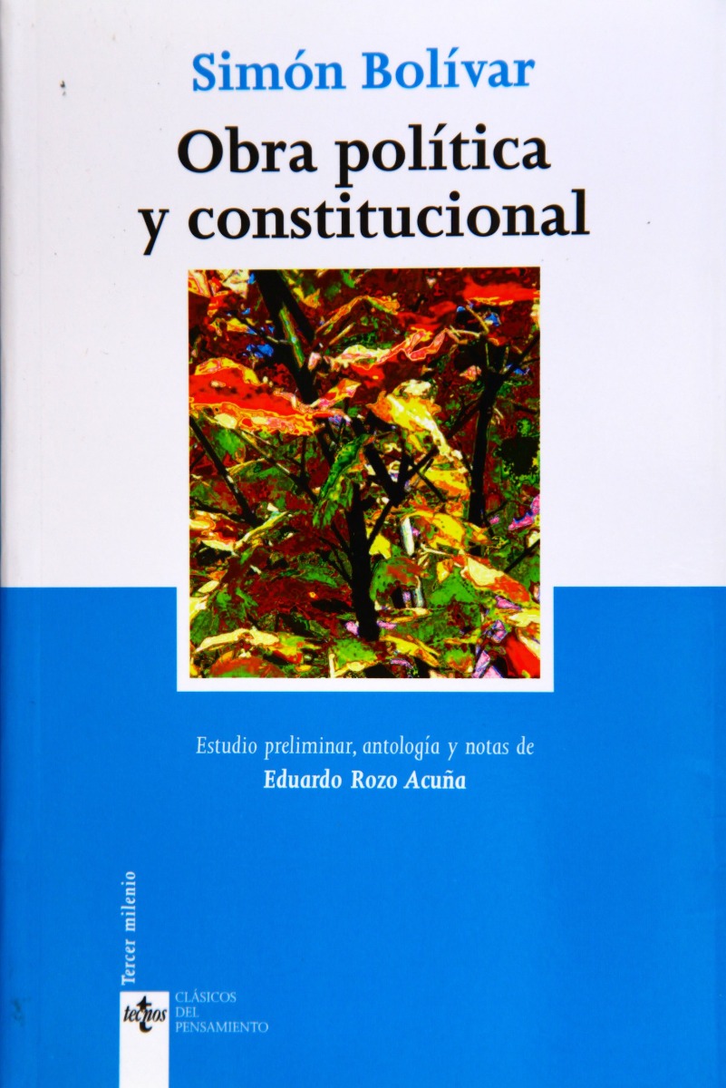 Obra Política y Constitucional. (Estudio Preliminar de Eduardo Rozo Acuña)-0