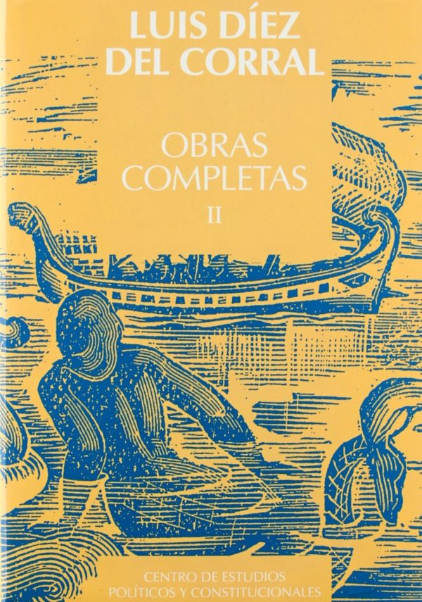 Obras Completas. Luis Díez del Corral. 4 Vols. -48322