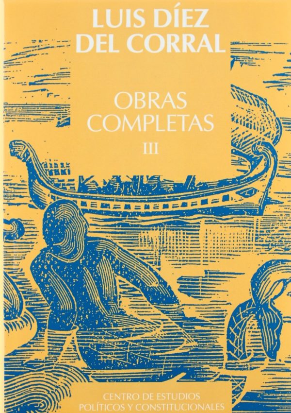 Obras Completas. Luis Díez del Corral. 4 Vols. -48323