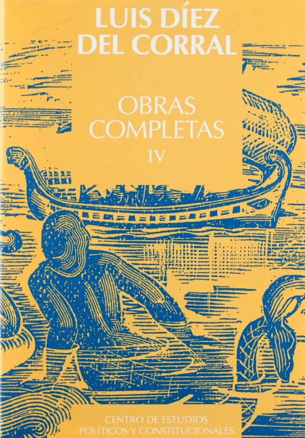 Obras Completas. Luis Díez del Corral. 4 Vols. -48324