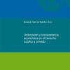 Ordenación y Transparencia Económica en el Derecho Público y Privado -0