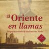 Oriente en llamas. biografía novelada de San Francisco Xavier-0