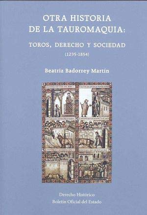 Otra Historia de la Tauromaquia. Toros, Derecho y Sociedad (1235-1854)-0