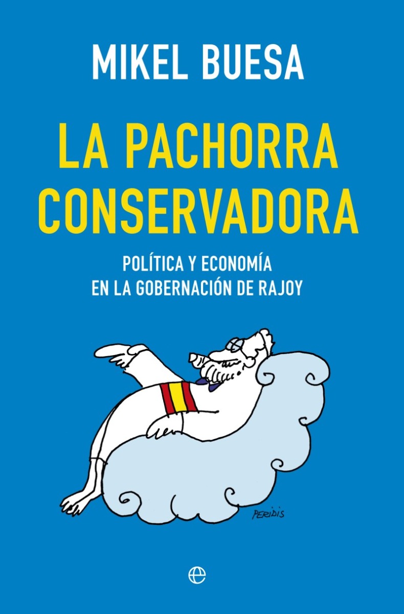 Pachorra conservadora. Política y economía en la gobernación de Rajoy-0