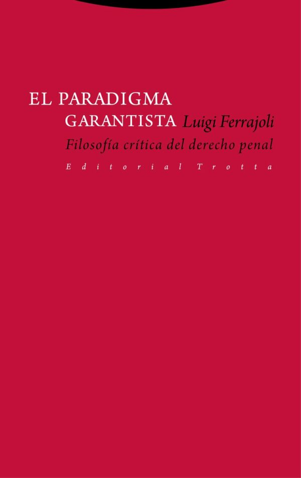 Paradigma garantista. Filosofía crítica del derecho penal-0