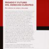 Pasado y Futuro del Derecho Europeo. Dos Milenios de Unidad y Diversidad.-57923