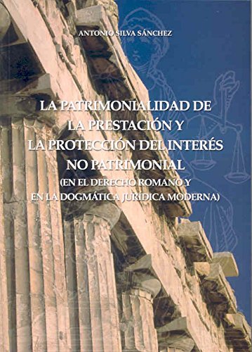 Patrimonialidad de la Prestación y la Protección del Interés no Patrimonial (En el Derecho Romano y en la ...)-0