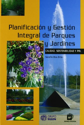 Planificación y Gestión Integral de Parques y Jardines. Calidad, Sostenibilidad y PRL.-0
