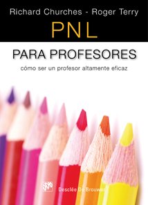 PNL para Profesores. Cómo Ser un Profesor Altamente Eficaz-0