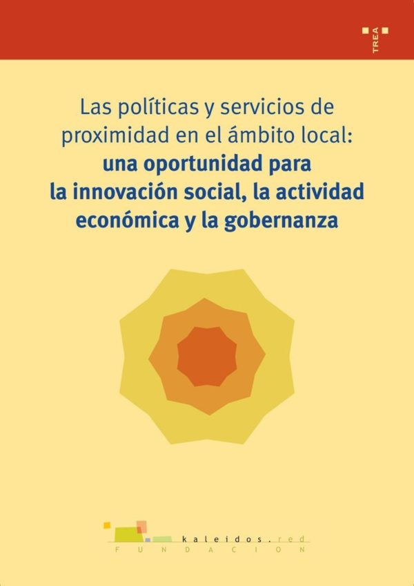 Políticas y Servicios de Próximidad en el Ambito Local: Una Oportunidad para la Innovación Social, la Actividad Económica y la Gobernanza-0