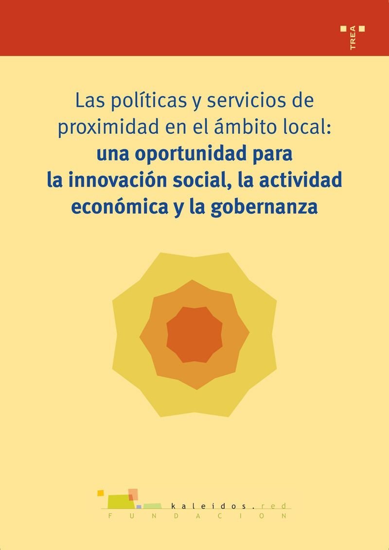 Políticas y Servicios de Próximidad en el Ambito Local: Una Oportunidad para la Innovación Social, la Actividad Económica y la Gobernanza-0