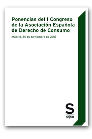 Ponencias del I Congreso de la Asociación Española de Derecho de Consumo-0