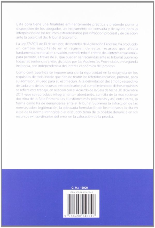 Práctica Procesal Civil de los Recursos de Casación y Extraordinario por Infracción Procesal. (Ley 37/2011, de 10 de Octubre, de Medidas de Agilización procesal)-47234