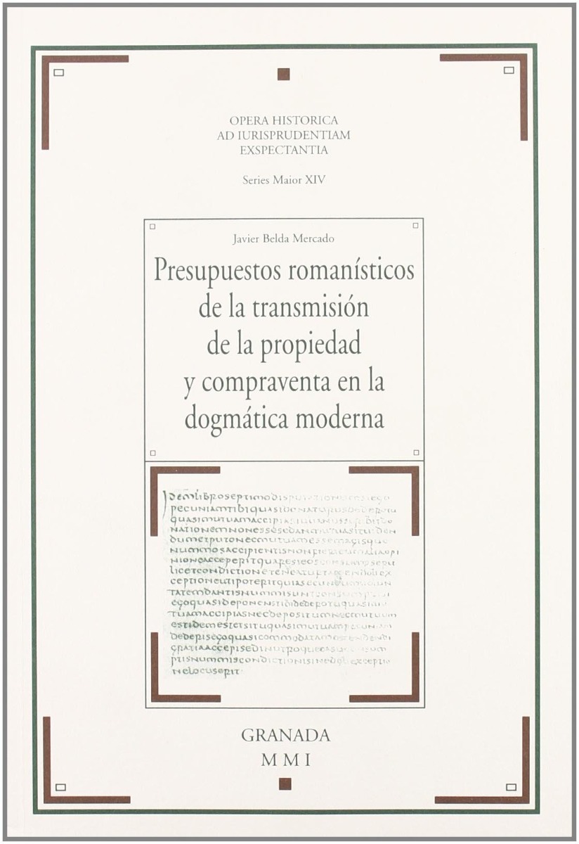 Presupuestos Romanísticos de la Transmisión de la Propiedad y Compraventa en la Dogmática Moderna-0