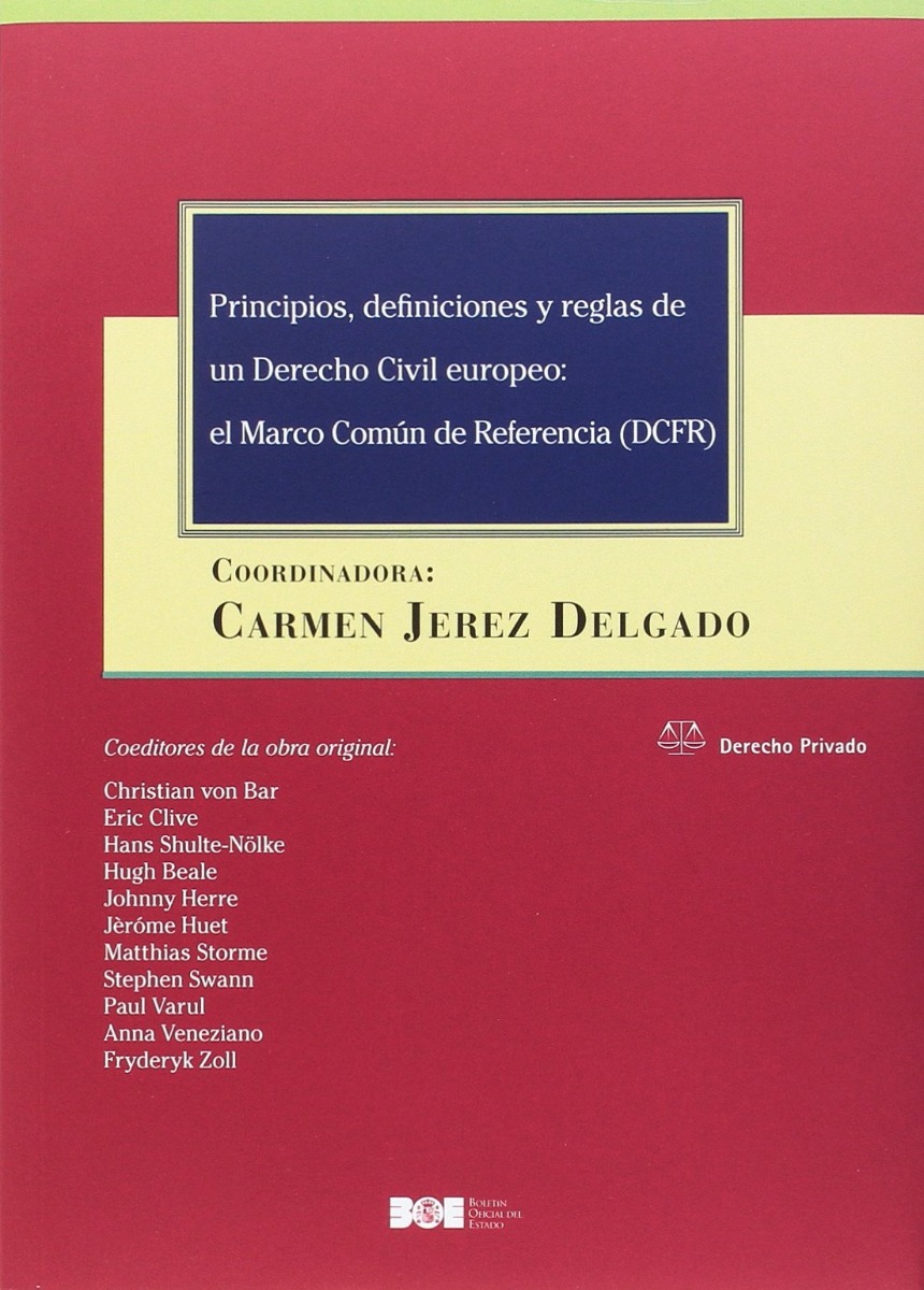 Principios, Definiciones y Reglas de un Derecho Civil Europe El Marco Común de Referencia (DCFR)-0