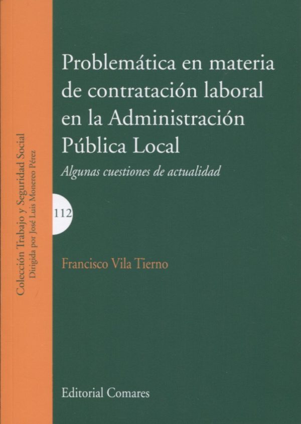Problemática en Materia de Contratación Laboral en la Administración Pública Local. Algunas Cuestiones de Actualidad-0