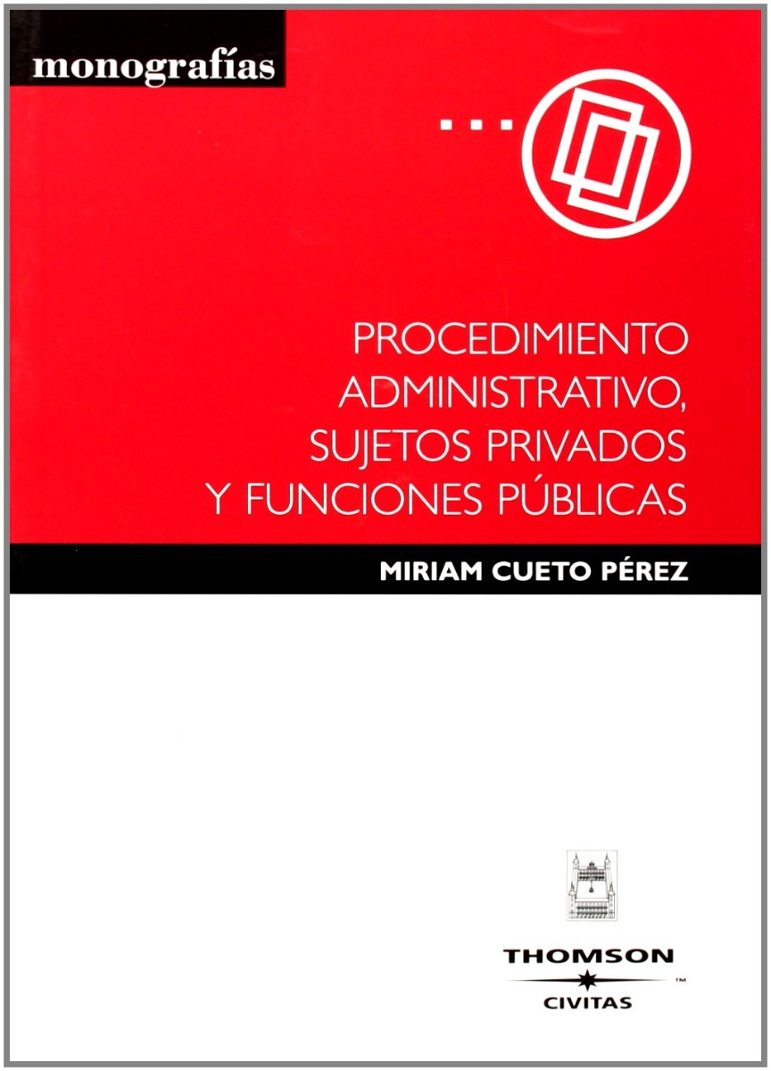 Procedimiento Administrativo, Sujetos Privados y Funciones Públicas -0