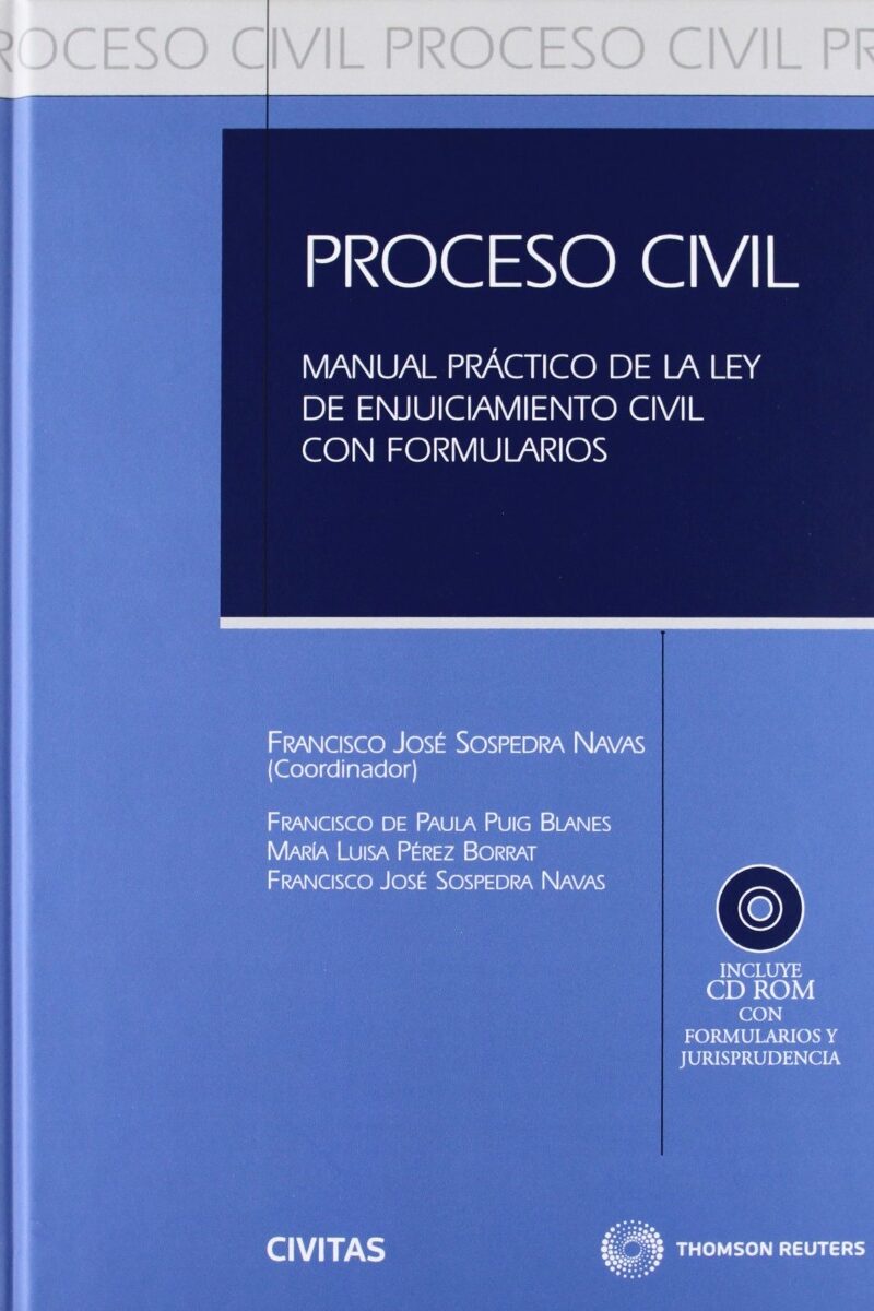 Proceso Civil. Manual Práctico de la Ley de Enjuiciamiento Civil con Formularios. (Incluye CD-ROM)-0