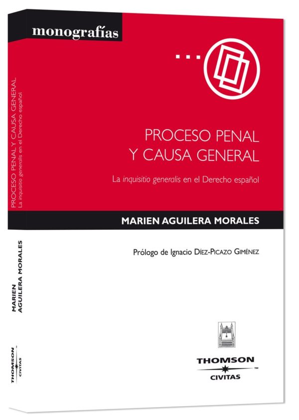 Proceso Penal y Causa General. La Inquisitio Generalis en el Derecho Español.-33181